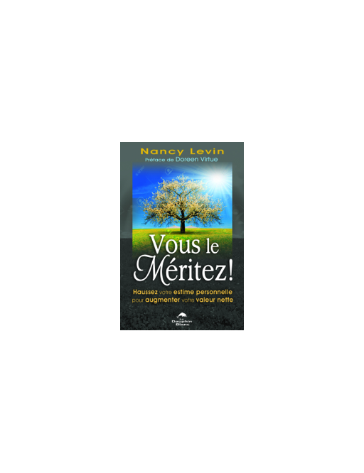 Vous le méritez ! Haussez votre estime personnelle pour augmenter votre valeur nette