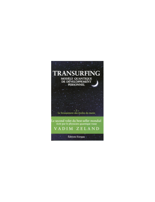 Transurfing bruissement des étoiles du matin t1 Transurfing bruissement des étoiles du matin t1