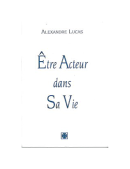 Etre acteur dans sa vie