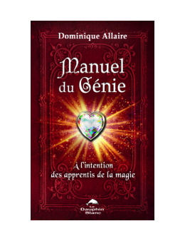 Manuel du Génie - A l'intention des apprentis de la magie - Dominique ALLAIRE 