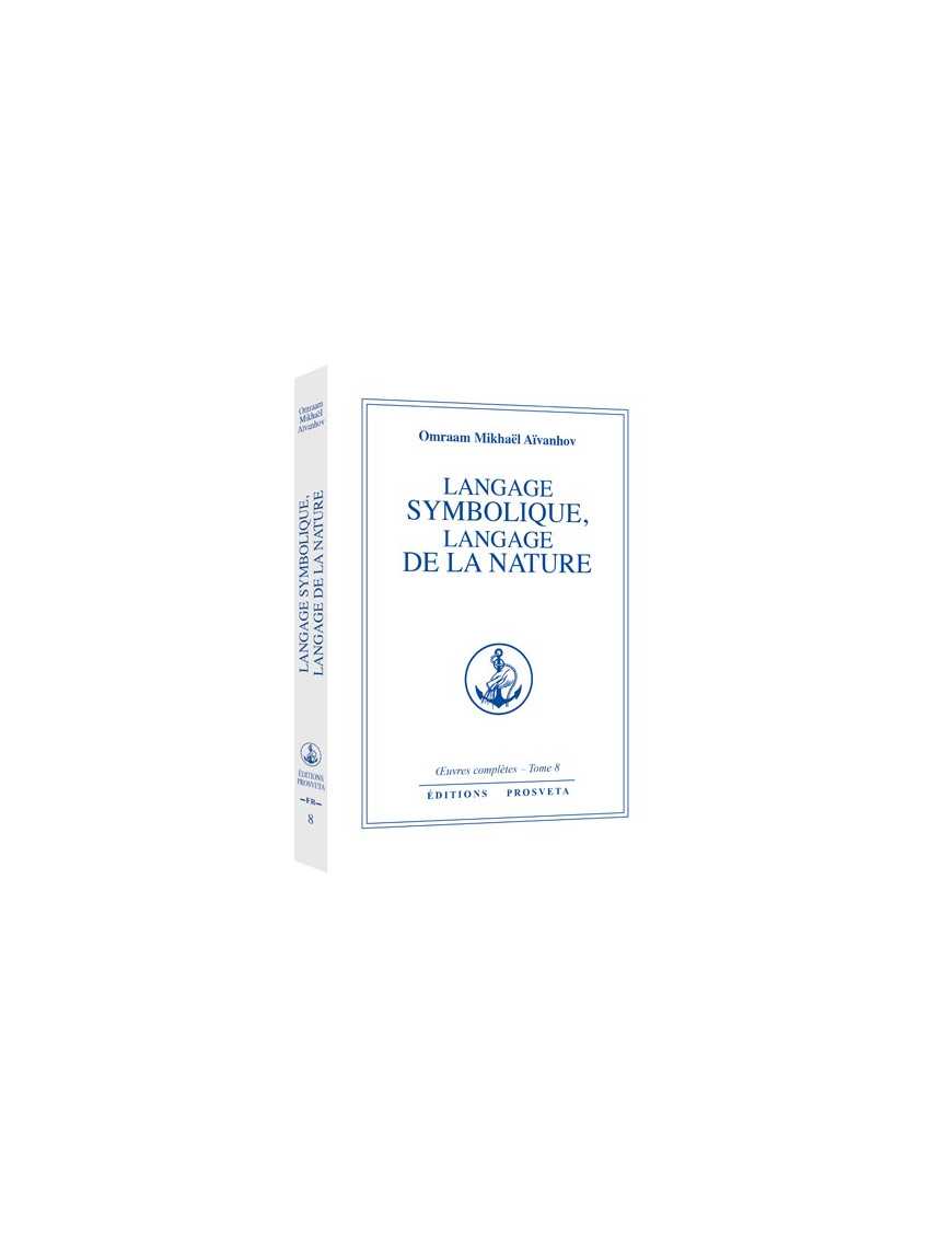 Langage symbolique, langage de la Nature Langage symbolique, langage de la Nature